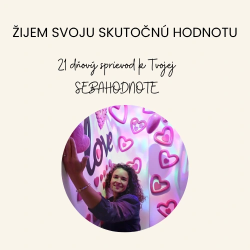 Žijem svoju skutočnú HODNOTU za 21 dní