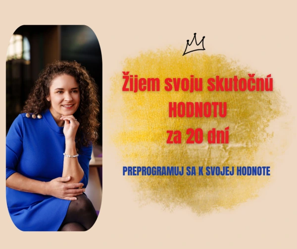 Žijem svoju skutočnú HODNOTU za 20 dní